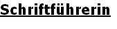 Schriftführerin
